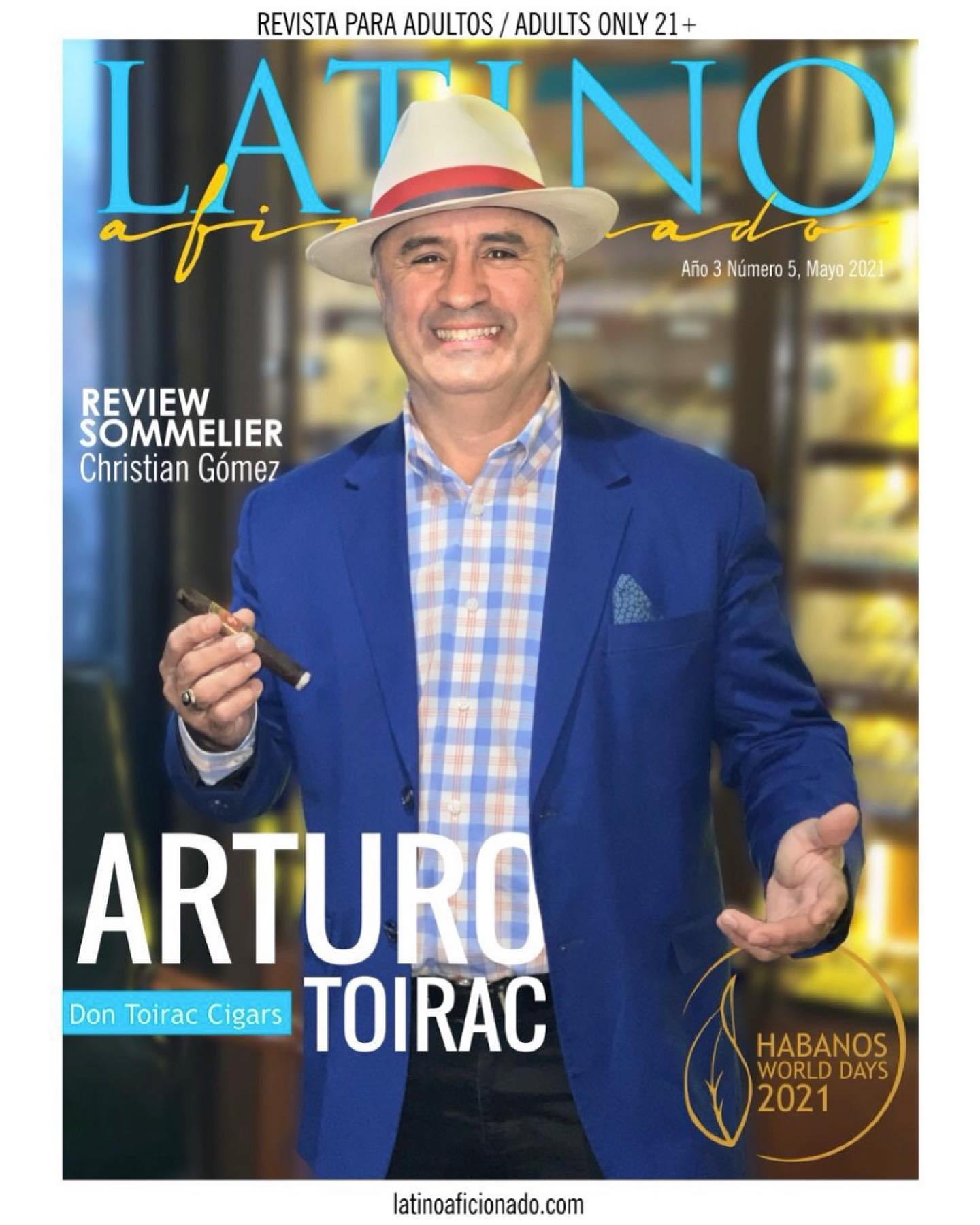 Acabou de sair a nova edição da revista “Latino Aficionado”, e desta vez, traz na capa Arturo Toirac, da Don Toirac Cigars